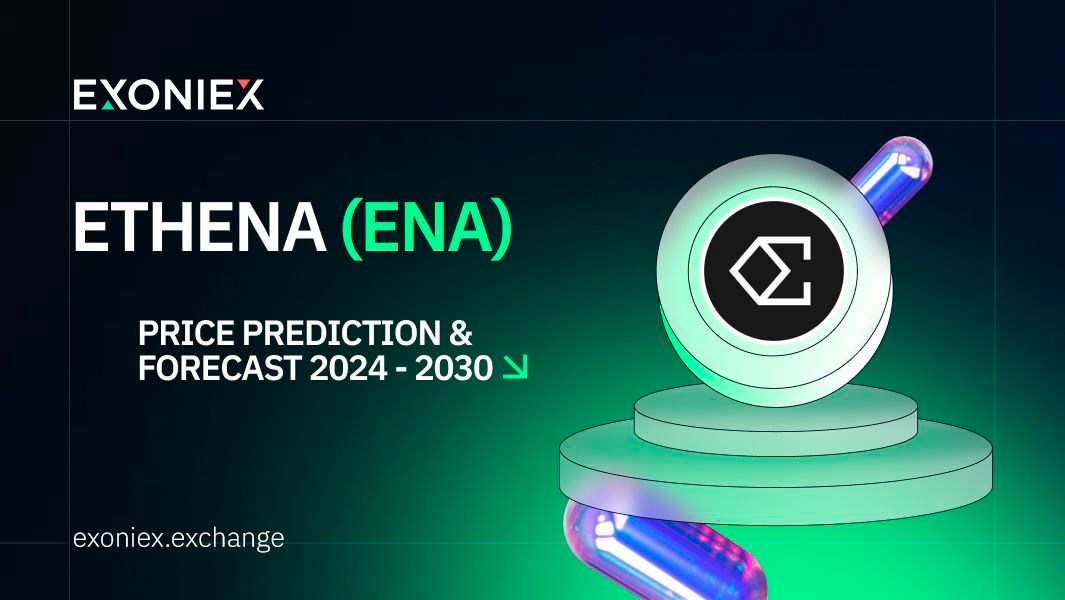 Ethena (ENA) Price Prediction 2024-2030